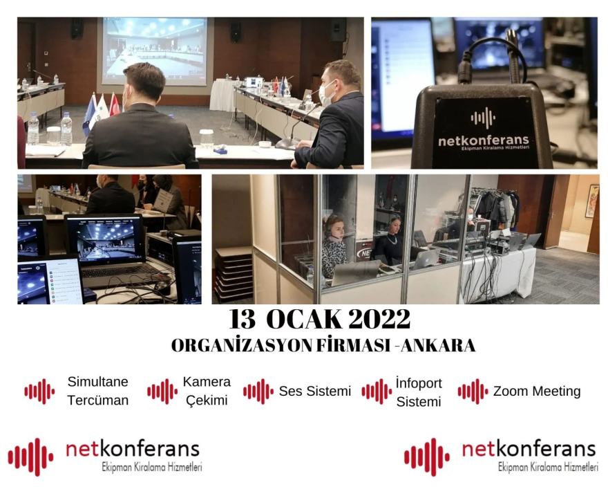Organizasyon Firması'nın 13 Ocak 2022 tarihinde Ankara'da düzenlenen organizasyonda kamera çekimi, simultane sistem, ses sistemi, infoport sistemi ve zoom meeting hizmeti sağlıyoruz.