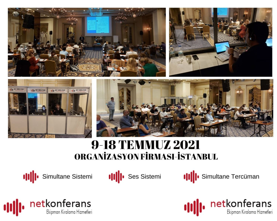 Organizasyon Firması’nın 9-18 Temmuz 2021 tarihlerinde  İstanbul’da düzenlemiş olduğu organizasyonda Simultane Sistem, Ses Sistemi ve Türkçe<>İngilizce dil çiftinde simültane hizmeti sağladık.
