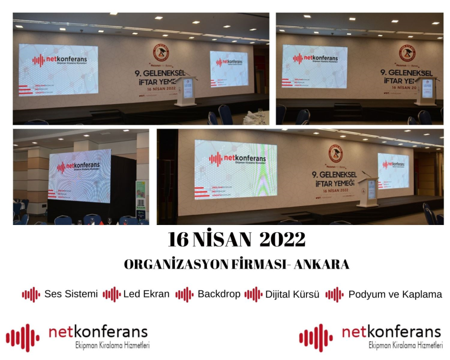 16 Nisan 2022 tarihinde Ankara'da düzenlenen organizasyonda ses sistemi, backdrop, led ekran, dijital kürsü, podyum ve podyum kaplama hizmeti sağlıyoruz.