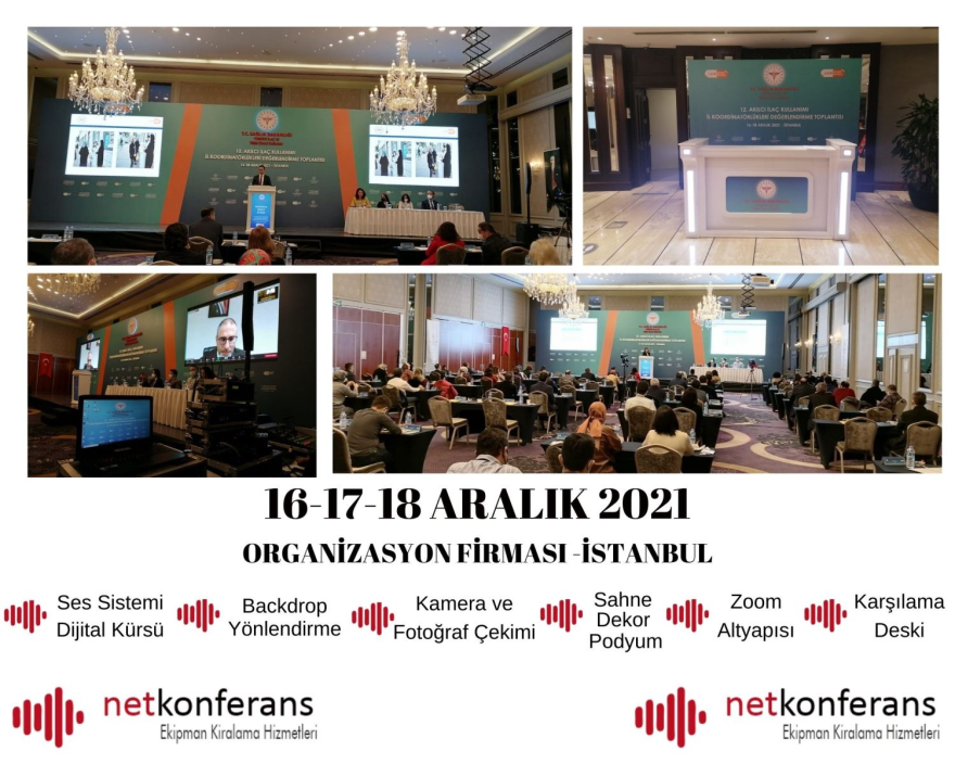 Organizasyon Firması'nın 16-17-18 Aralık 2021 tarihinde İstanbul'da düzenlenen organizasyonda ses sistemi, sahne,dekor, zoom altyapısı, karşılama deski, kamera ve fotoğraf çekimi, podyum, yönlendirme, dijital kürsü, led ekran ve backdrop hizmeti sağl