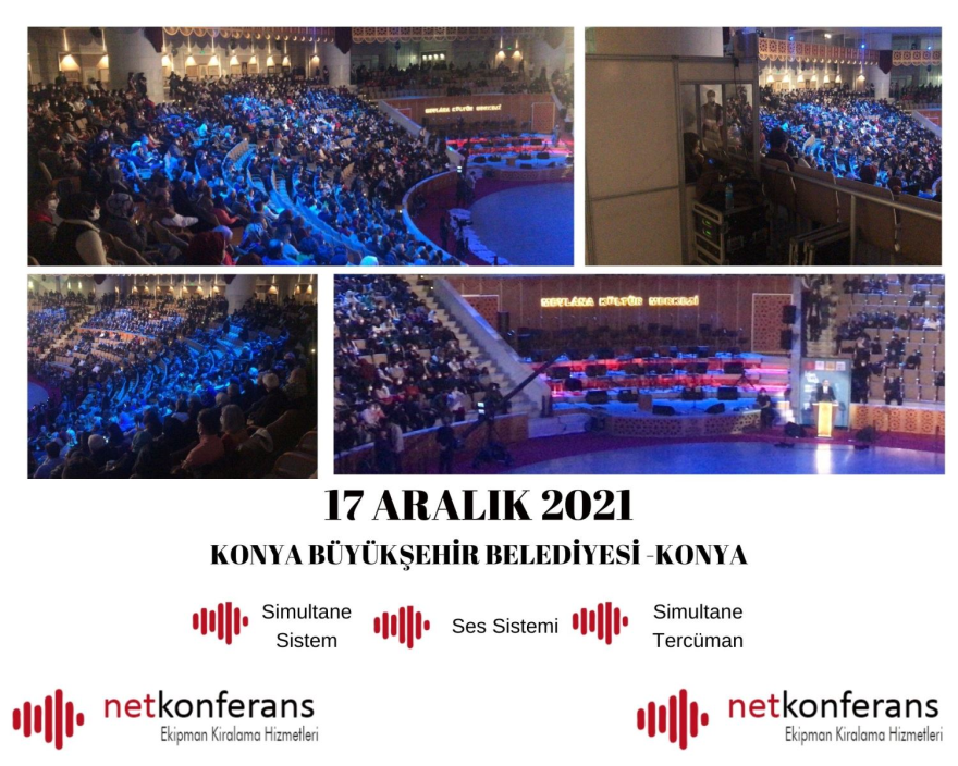 Konya Büyükşehir Belediyesi'nin 17 Aralık 2021 tarihinde Konya'da düzenlenen organizasyonda simultane sistem, ses sistemi ve simultane tercüme hizmeti sağlıyoruz.