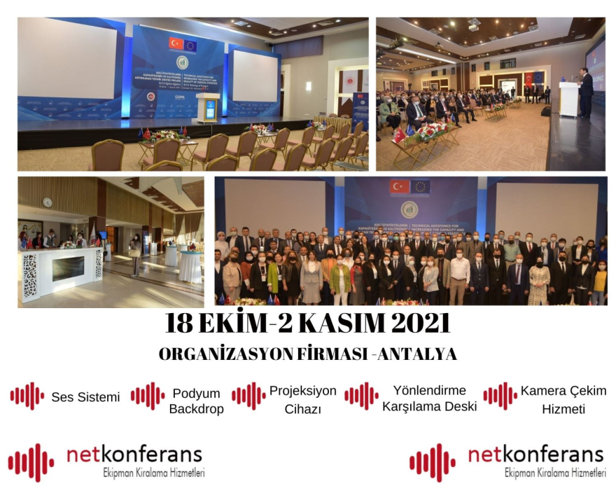 Organizasyon Firması’nın 18 Ekim - 2 Kasım 2021 tarihinde Antalya’da düzenlemiş olduğu organizasyonda Ses Sistemi, Dijital Kürsü, Backdrop, Podyum, Yönlendirme, Karşılama Deski, Projeksiyon Cihazı, Kamera Çekimi hizmeti sağladık.