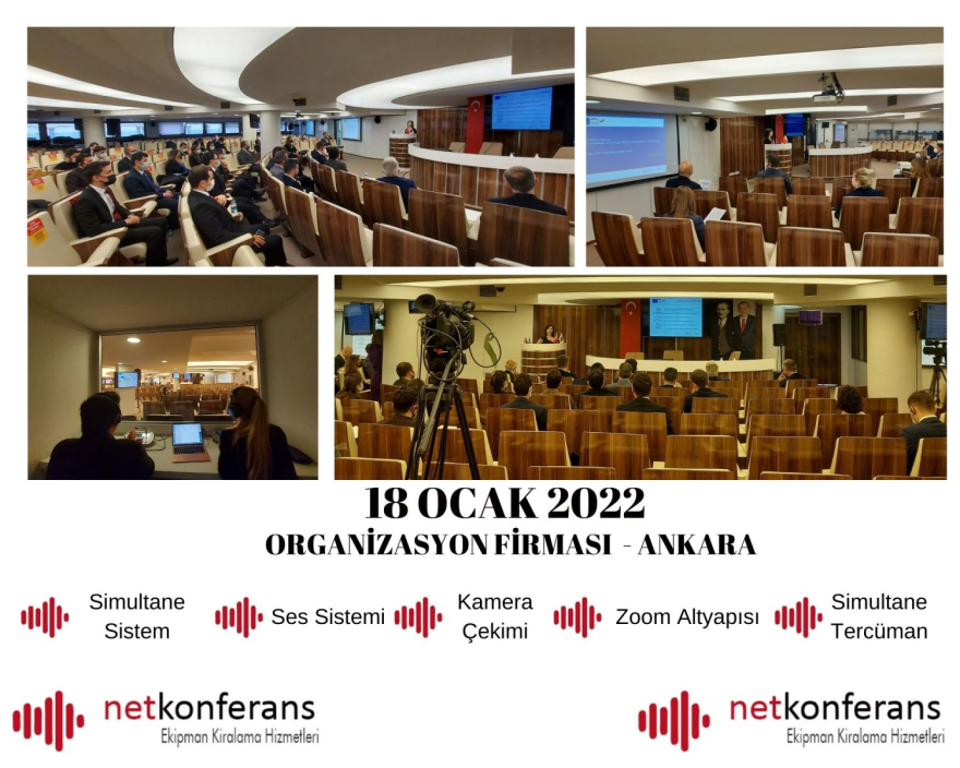 Organizasyon Firması'nın 18 Ocak 2022 tarihinde Ankara'de düzenlenen organizasyonda simultane sistem, ses sistemi, kamera çekimi. zoom altyapısı ve simultane tercüman hizmeti sağlıyoruz.