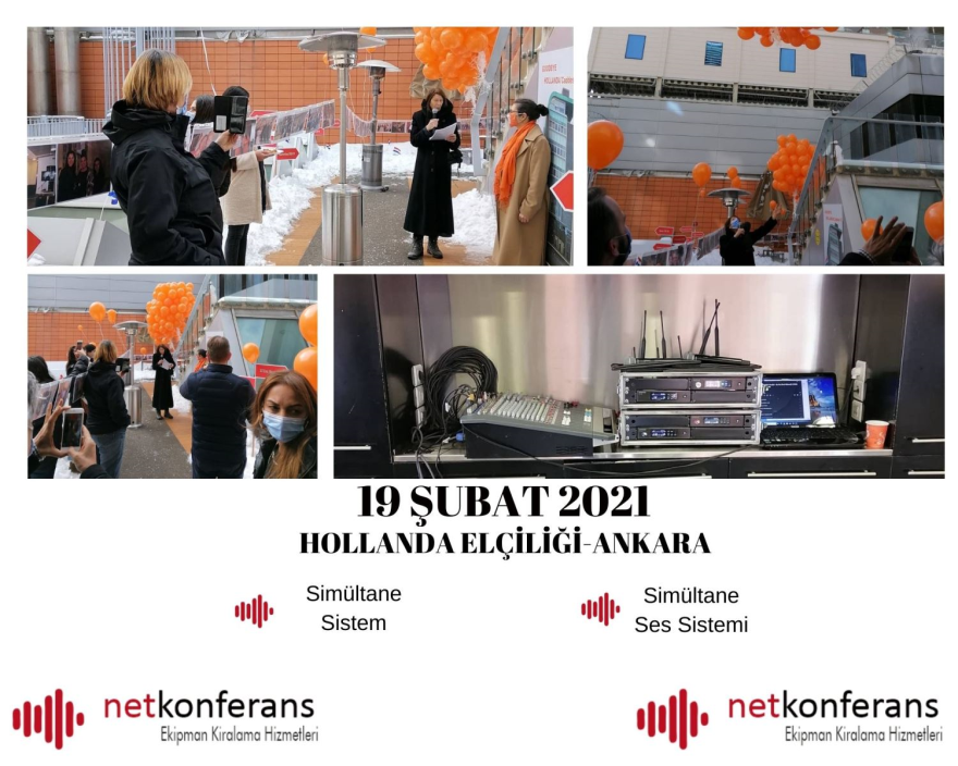 Hollanda Konsolosluğu’nun 19 Şubat 2021 tarihinde Ankara’da düzenlediği organizasyonda simültane sistem ve ses sistemi  hizmeti sağladık.