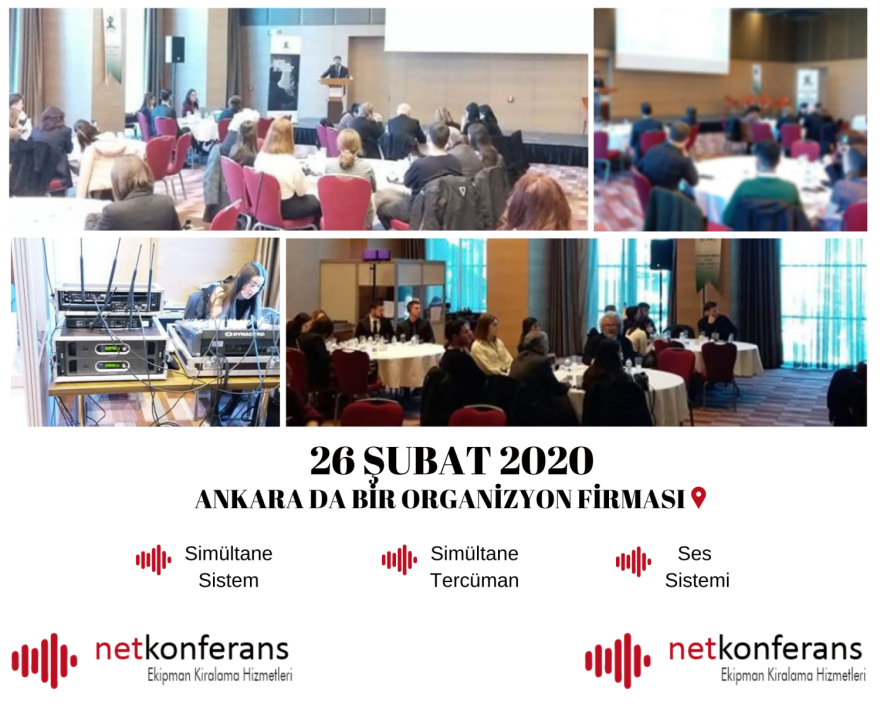 26 Şubat 2020 tarihinde Ankara’da düzenlenen organizasyonda simültane ve ses sistemi hizmeti sağladık. Bu organizasyonda İngilizce <> Türkçe simültane tercüme  kullanıldı.