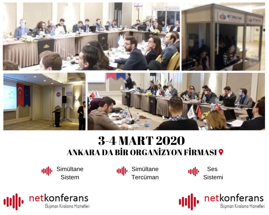 3-4 Mart 2020 Tarihinde Ankara da düzenlenen organizasyon da simültane sistem ve İngilizce <> Türkçe dil çiftinde tercüman desteği sağladık.