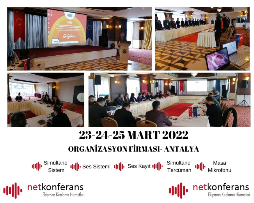 23-24-25 Mart 2022 tarihinde Antalya'da düzenlenen organizasyonda simultane sistem, ses sistemi, masa mikrofonu, ses kayıt ve simültane tercüman hizmeti sağlıyoruz.