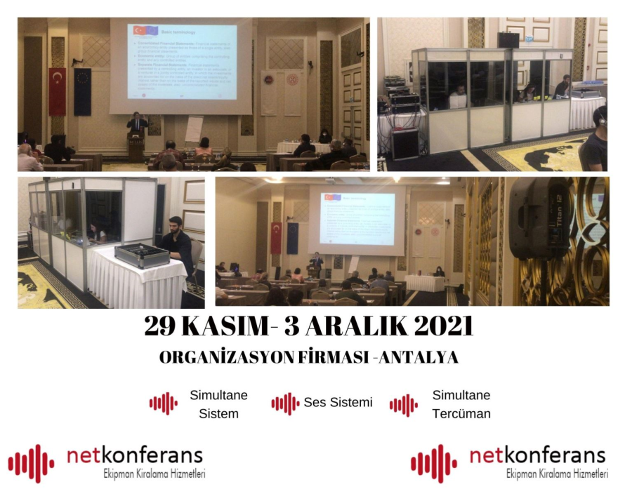 Organizasyon Firması'nın 29 Kasım - 3 Aralık 2021 tarihinde Antalya'da düzenlenen organizasyonda simültane sistem, ses sistemi ve simultane tercüme hizmeti sağlıyoruz.