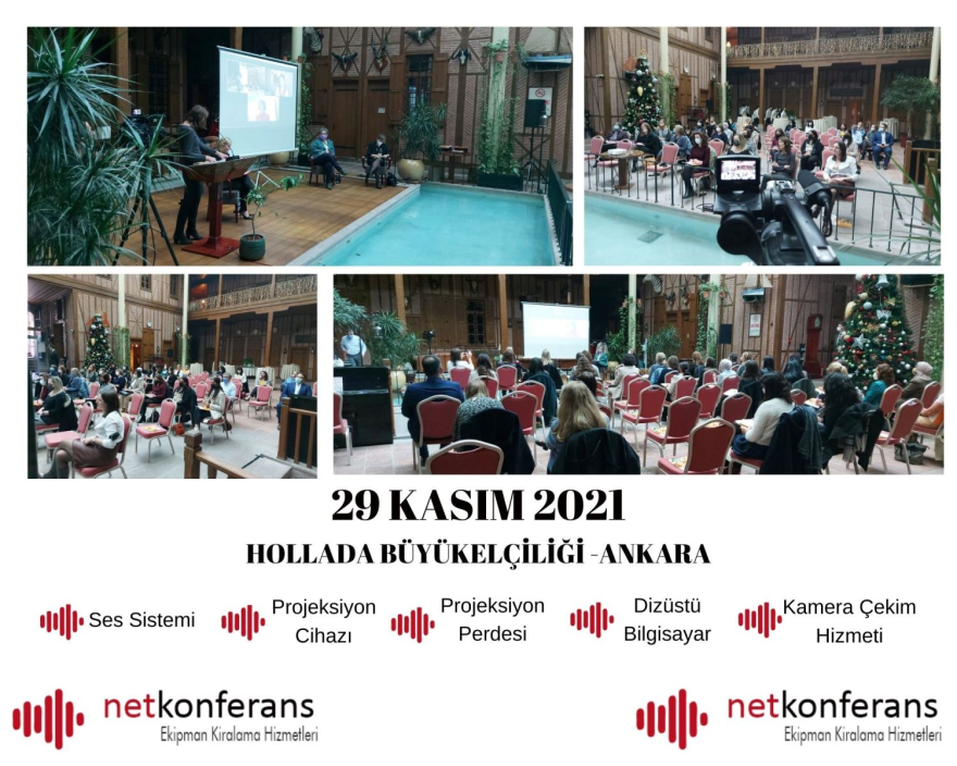 Hollanda Büyükelçiliği'nin 29 Kasım 2021 tarihinde Ankara'da düzenlenen organizasyonda ses sistemi, projeksiyon cihazı, projeksiyon perdesi, dizüstü bilgisayar ve kamera çekim hizmeti sağladık.