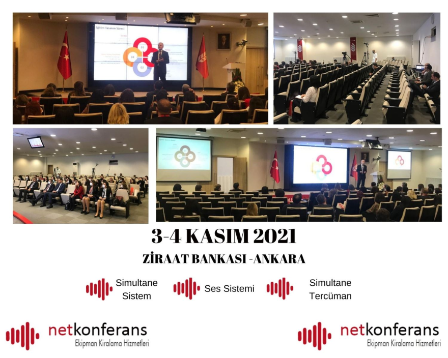 Ziraat Bankası’nın 3-4 Kasım 2021 tarihlerinde Ankara’da düzenlemiş olduğu organizasyonda Simultane Sistem, Ses Sistemi ve Türkçe<>İngilizce dil çiftinde simültane hizmeti sağladık.