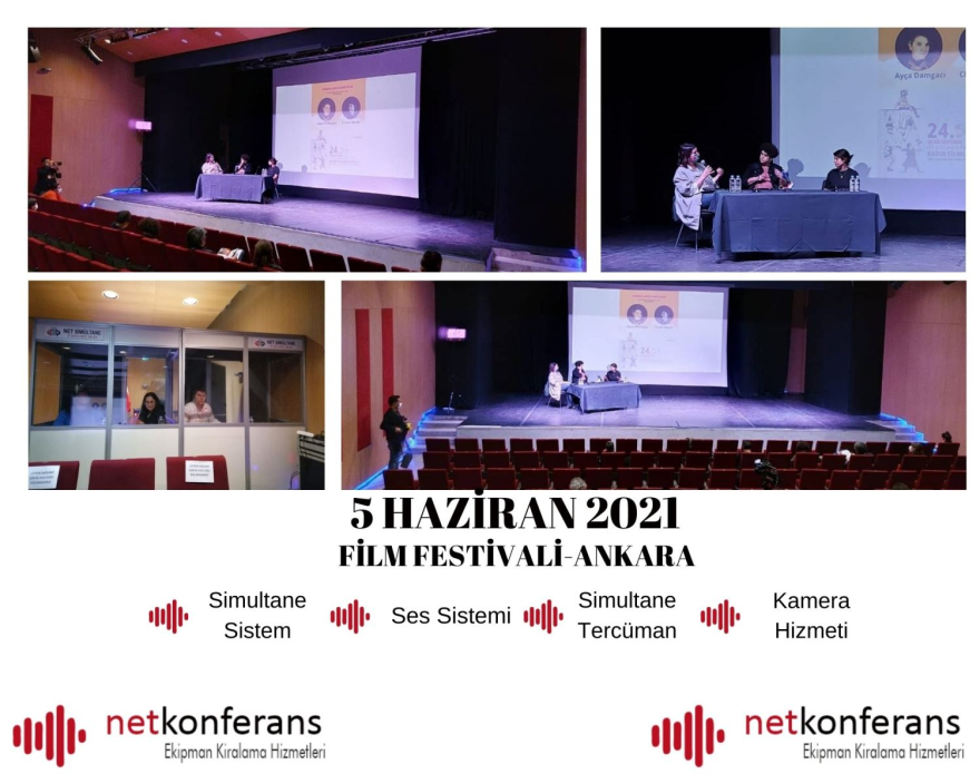 Film Festivali'nin 5 Haziran 2021 tarihinde  Ankara’da  düzenlemiş olduğu organizasyonda Simultane Sistem, Ses Sistemi, Profesyonel Kamera, Fransızca<>Türkçe ve İngilizce<>Türkçe Simultane Tercüman hizmeti sağladık.