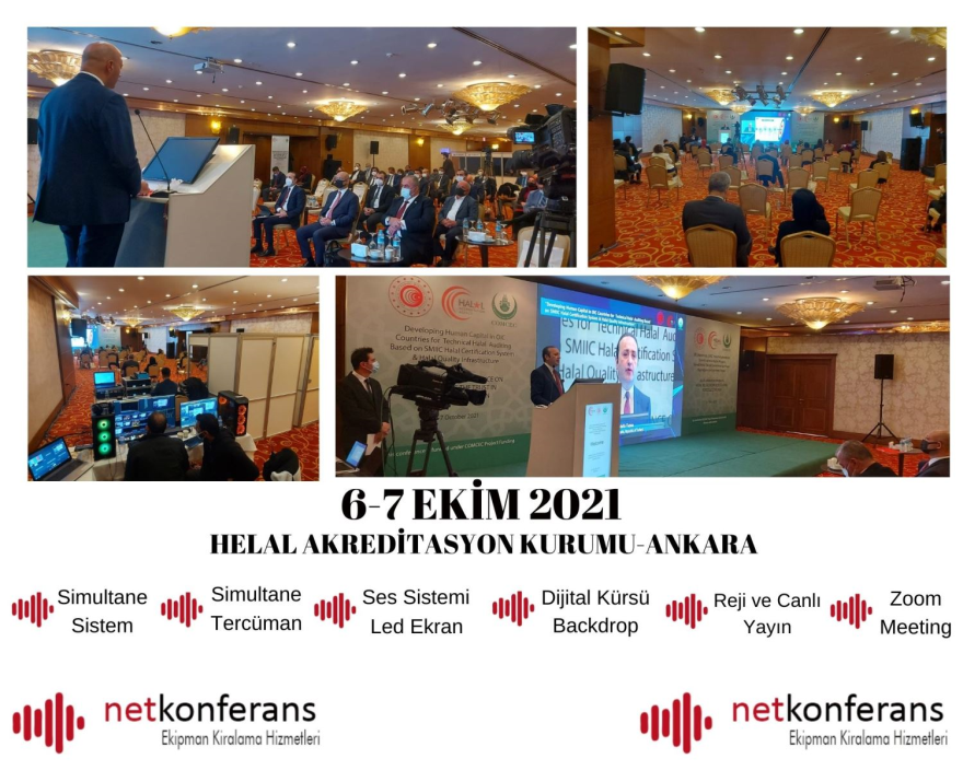 Helal Akreditasyon Kurumu’nun 6-7 Ekim 2021 tarihinde Ankara’da düzenlemiş olduğu organizasyonda Simultane Sistem, Ses Sistemi, Les Ekran, Dijital Kürsü, Backdrop, Reji ve Canlı Yayın, Zoom Meeting ve Türkçe<>İngilizce dil çiftinde simültane hizmeti 