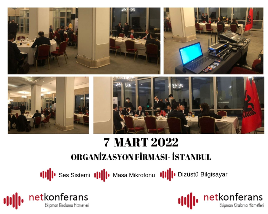 7 Mart 2022 tarihinde İstanbul'da düzenlenen organizasyonda ses sistemi, masa mikrofonu ve dizüstü bilgisayar hizmeti sağlıyoruz.