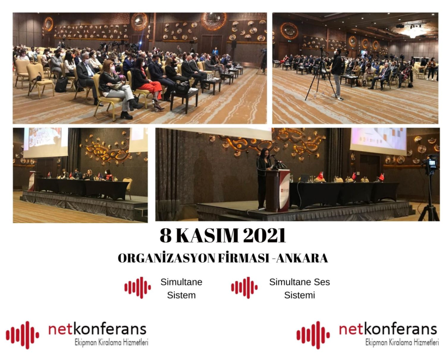 8 Kasım 2021 tarihinde Ankara'da düzenlenen organizasyonda simültane sistem ve ses sistemi hizmeti sağlıyoruz.