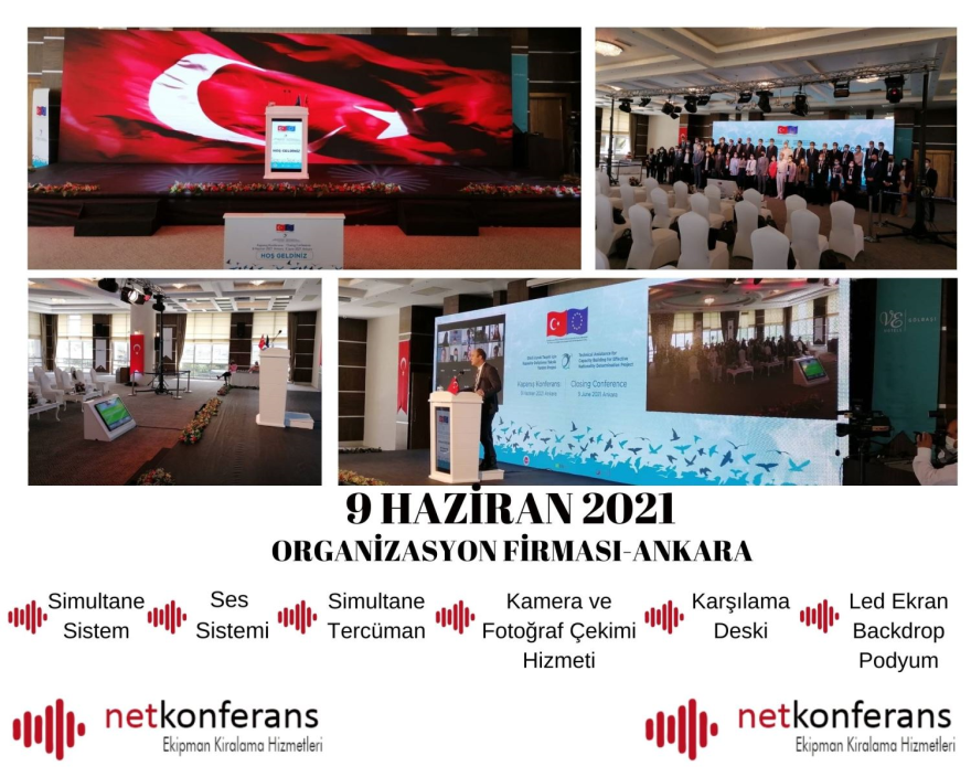 Organizasyon Firması’nın 9 Haziran 2021 tarihlerinde Ankara’da düzenlediği organizasyonda ses sistemi, simultane sistem, sahne, podyum, projeksiyon cihazı, ışık, karşılama deski, led ekran, kameraman ve backdrop  hizmeti sağladık.